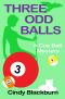 [Cue Ball Mysteries 03] • Three Odd Balls